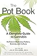 The Pot Book: A Complete Guide to Cannabis