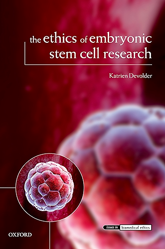 Download The Ethics of Embryonic Stem Cell Research (Issues in Biomedical Ethics) (English Edition) PDF