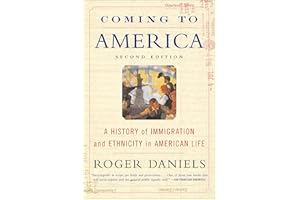 Coming to America: A History of Immigration and Ethnicity in American Life