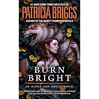 Burn Bright (Alpha and Omega)