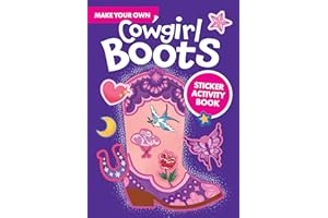 Make Your Own Cowgirl Boots Sticker Activity Book (Dover Little Activity Books: Fashion)