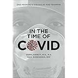 In the Time of Covid: One Hospital's Struggles and Triumphs
