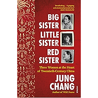 Big Sister, Little Sister, Red Sister: Three Women at the Heart of Twentieth-Century China book cover