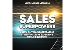 Sales Superpowers: A New Outbound Operating System to Drive Explosive Pipeline Growth