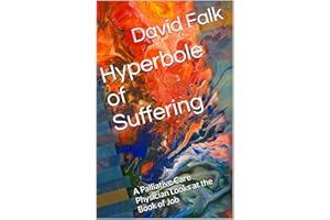 Hyperbole of Suffering: A Palliative Care Physician Looks at the Book of Job