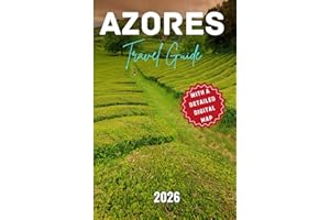 AZORES TRAVEL GUIDE: Best Beaches, Outdoor Adventures, Hidden Gems, and Essential Itineraries Across Portugal’s Atlantic Paradise from São Miguel to Corvo