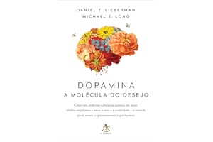 Dopamina: a molécula do desejo (Portuguese Edition)