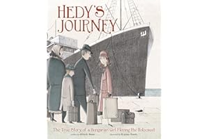 Hedy's Journey: The True Story of a Hungarian Girl Fleeing the Holocaust (Encounter: Narrative Nonfiction Picture Books)