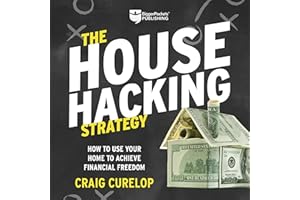 The House Hacking Strategy: How to Use Your Home to Achieve Financial Freedom