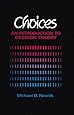 Choices: An Introduction to Decision Theory