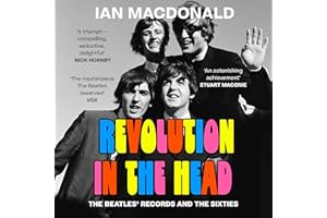 Revolution in the Head: The Beatles’ Records and the Sixties
