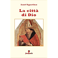 La città di Dio - testo completo in italiano (Emozioni senza tempo Vol. 242) (Italian Edition) book cover La città di Dio - testo completo in italiano (Emozioni senza tempo Vol. 242) (Italian Edition) book cover