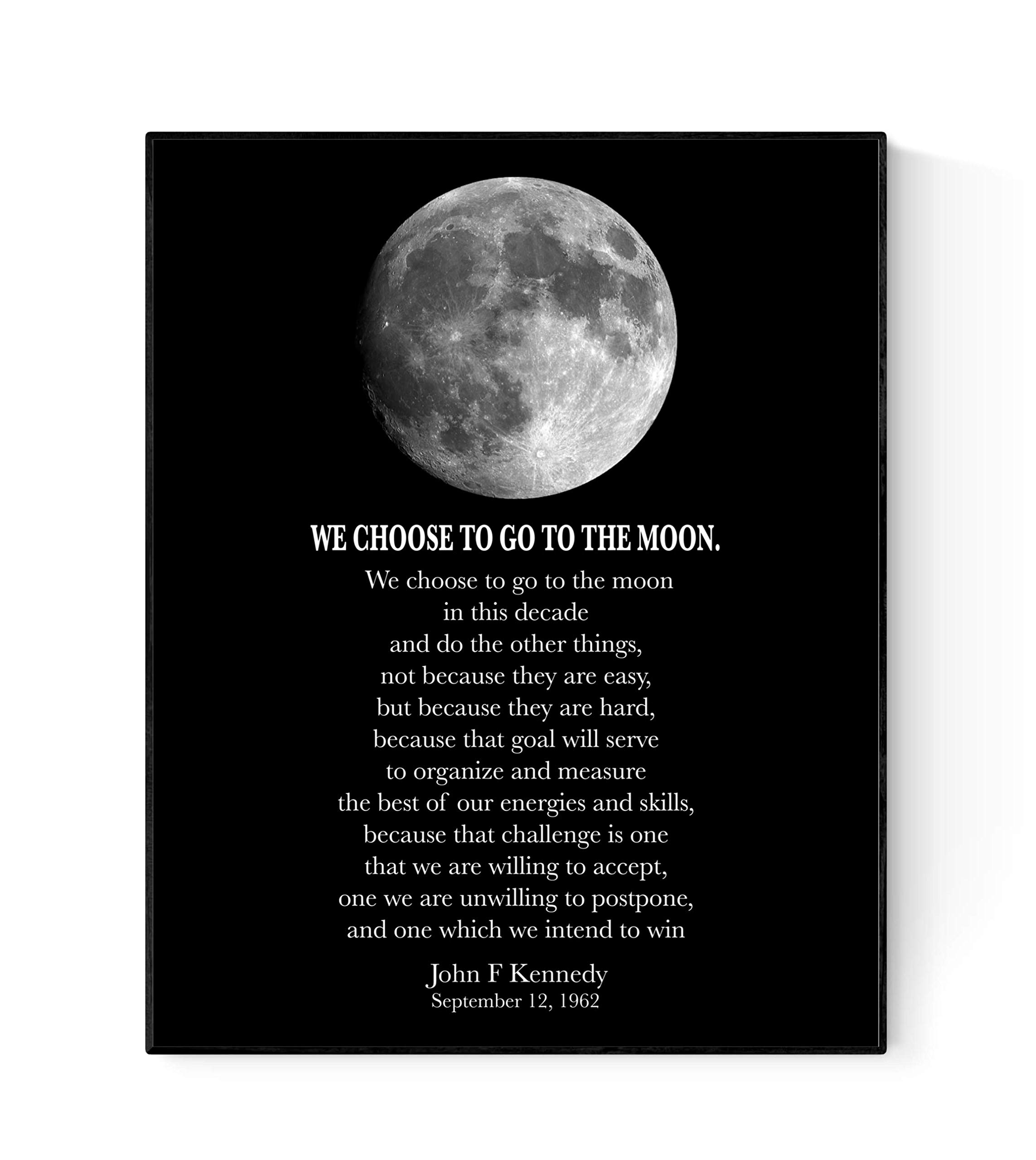 We Choose to Go to The Moon | John F Kennedy (JFK) Quote Art 8x10 White/Black