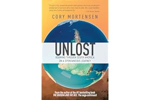 Unlost: Roaming Through South America on a Spontaneous Journey (The Buddha and the Bee Book 2)