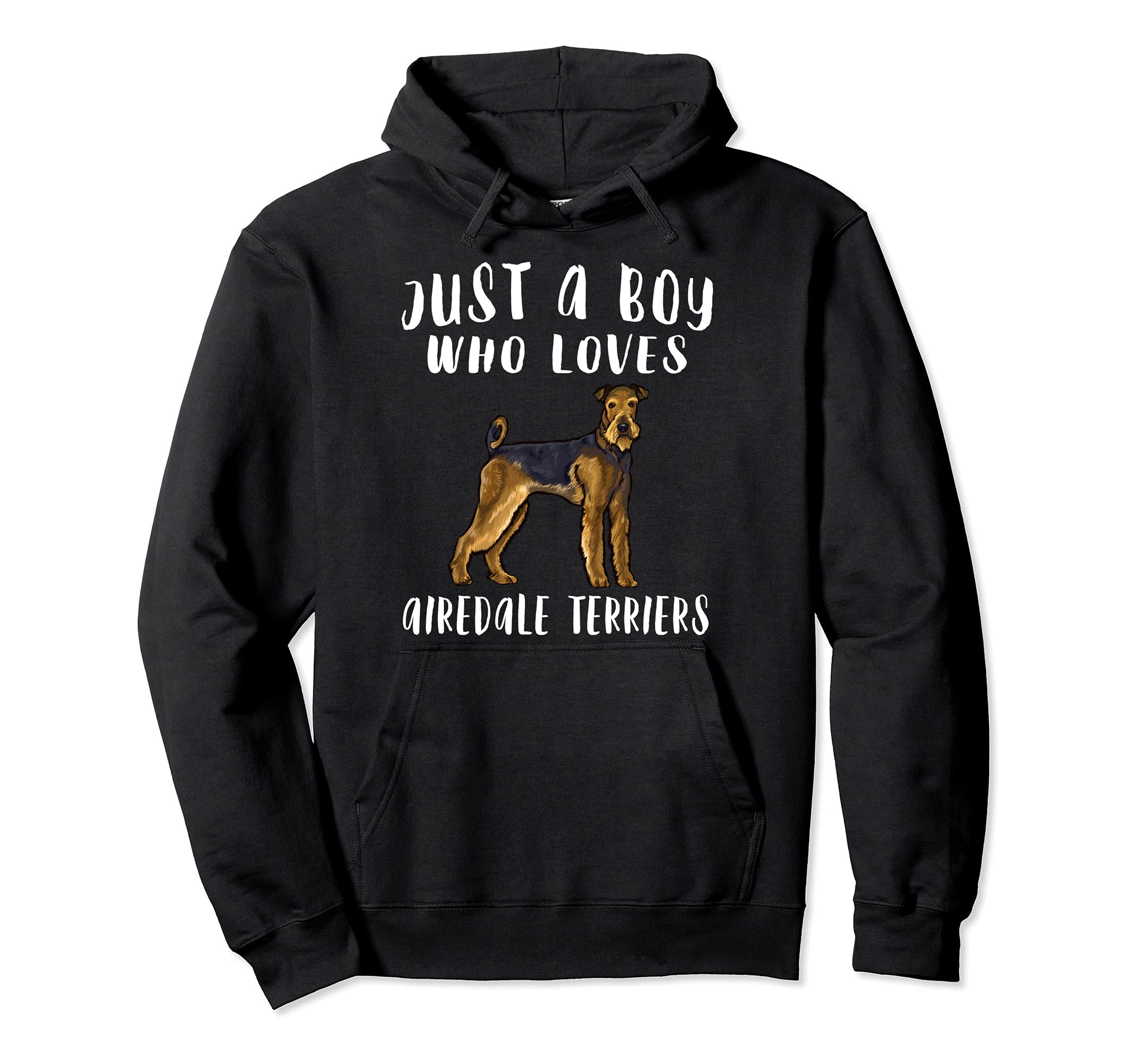 Im Just A Boy Who Loves Airedale Terriers Dog Lover Pullover Hoodie
