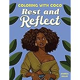Coloring with Coco: Rest and Reflect: Relaxing Bold and Easy Coloring Book for Adults and Teens