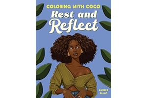 Coloring with Coco: Rest and Reflect: Relaxing Bold and Easy Coloring Book for Adults and Teens