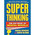 Super Thinking: The Big Book of Mental Models