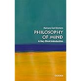 Philosophy of Mind: A Very Short Introduction