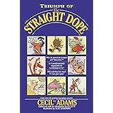 Triumph of the Straight Dope