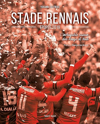 Download Stade Rennais, épopée 2019: L'incroyable saison des Rouge et Noir PDF