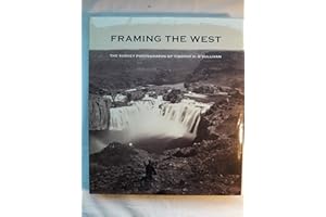 Framing the West: The Survey Photographs of Timothy H. O'Sullivan