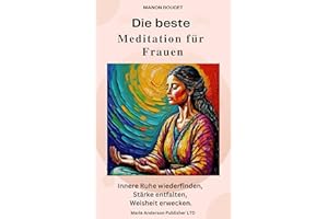 Die beste Meditation f��r Frauen (Meditation Series) (German Edition)