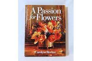 A Passion for Flowers