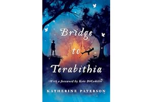 Bridge to Terabithia: A Newbery Medal Winner―A Beloved Children's Classic About Friendship, Imagination, and Coping with Loss―An Exciting Summer Reading Book for Children