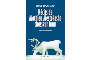 Récits de Mathieu Mestokosho, chasseur innu (Compact) (French Edition)