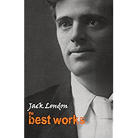 Jack London: The Best Works book cover
