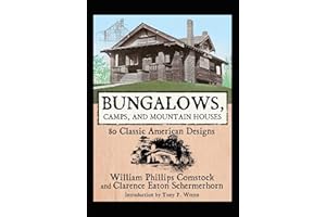 Bungalows, Camps, and Mountain Houses: 80 Classic American Designs