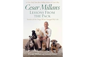 Cesar Millan's Lessons From the Pack: Stories of the Dogs Who Changed My Life