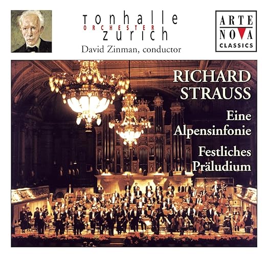 Strauss: Eine Alpensinfonie [An Alpine Symphony) / Festliches Praludium (Festive Prelude) ~ Zinman