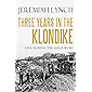 Three Years in the Klondike