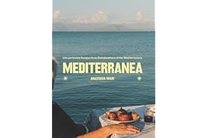 Mediterranea: Life-perfected Recipes from Grandmothers of the Mediterranean
