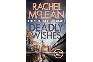 Deadly Wishes (Detective Zoe Finch Book 1)