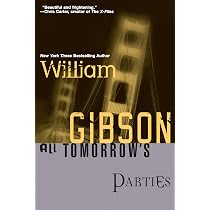 All Tomorrow's Parties (Bridge Trilogy): Gibson, William ...