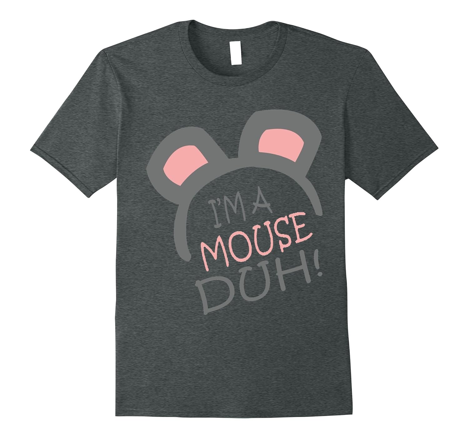 I'm A Mouse Duh Costume shirt - Funny Halloween Tshirt-FL