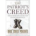 The Patriot's Creed: Inspiration and Advice for Living a Heroic Life