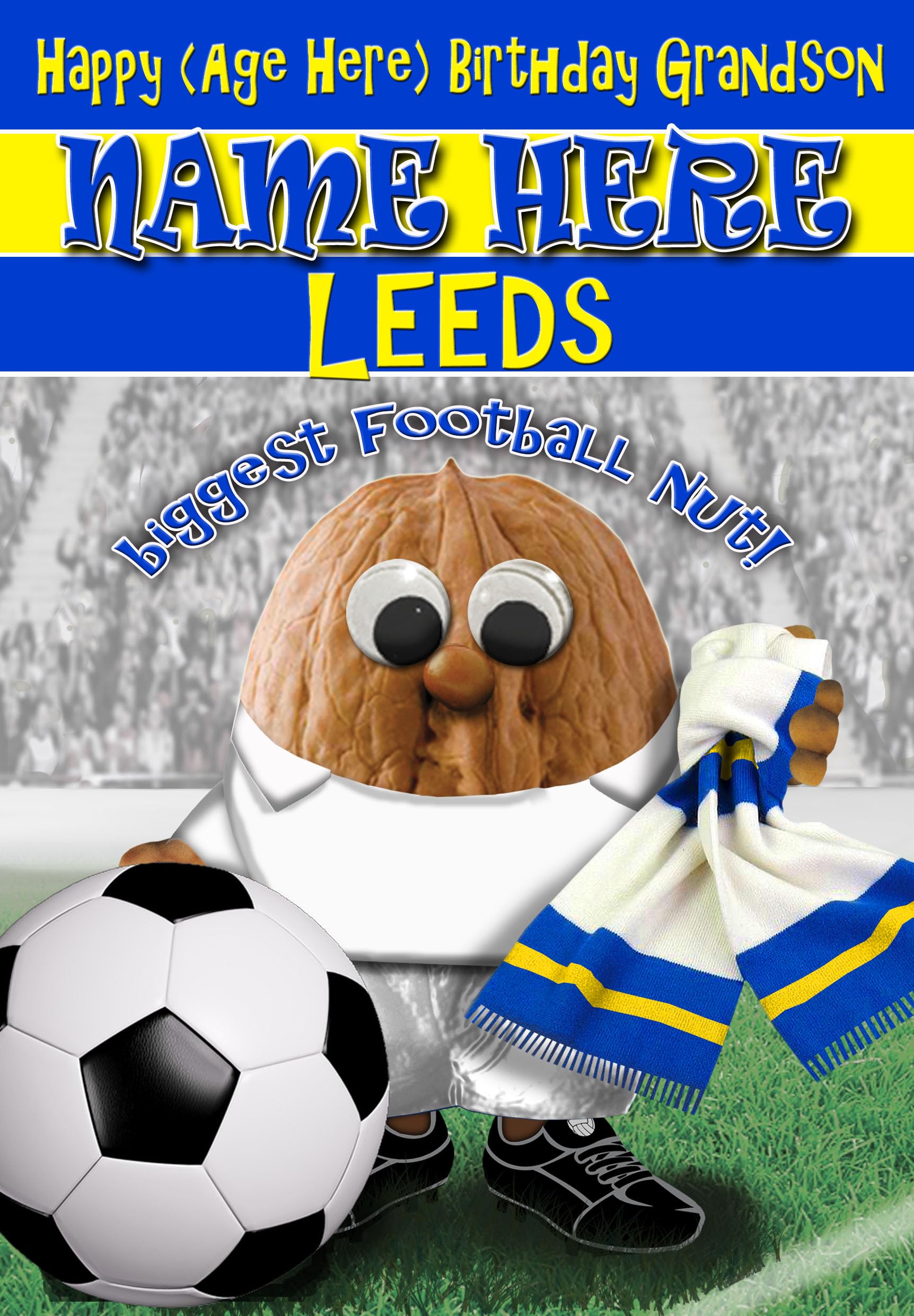 Leeds Birthday Card For Grandson - Football Nut - PERSONALISED Option with NAME and/or AGE - POSTED SAME DAY - FULL COLOUR INSIDE