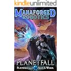 Planetfall (Manaforged Robotics Book 1)