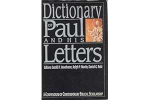 Dictionary Of Paul And His Letters: A Compendium Of Contempoary Biblical Scholarship