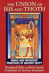 The Union of Isis and Thoth: Magic and Initiatory