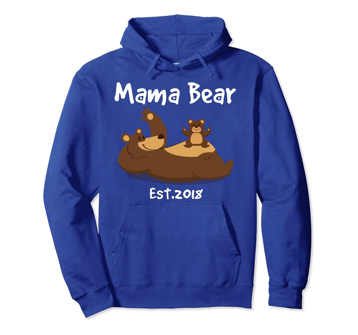 Mama Bear Est. 2018 Lovely Mom Hoodie Mother's Day Gifts-anz