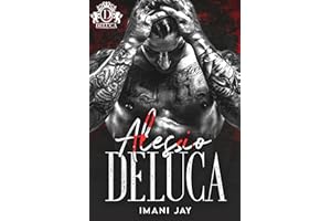 Alessio DeLuca: An Enemies to lovers, Dark Mafia Romance (DeLuca Mafia Romance Collection)