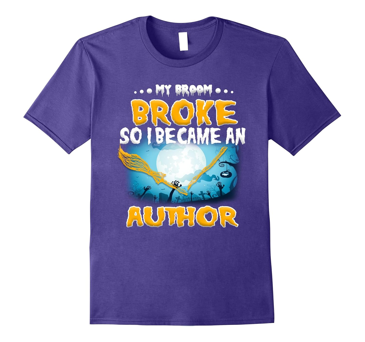 My Broom Broke so I became an author shirt-FL