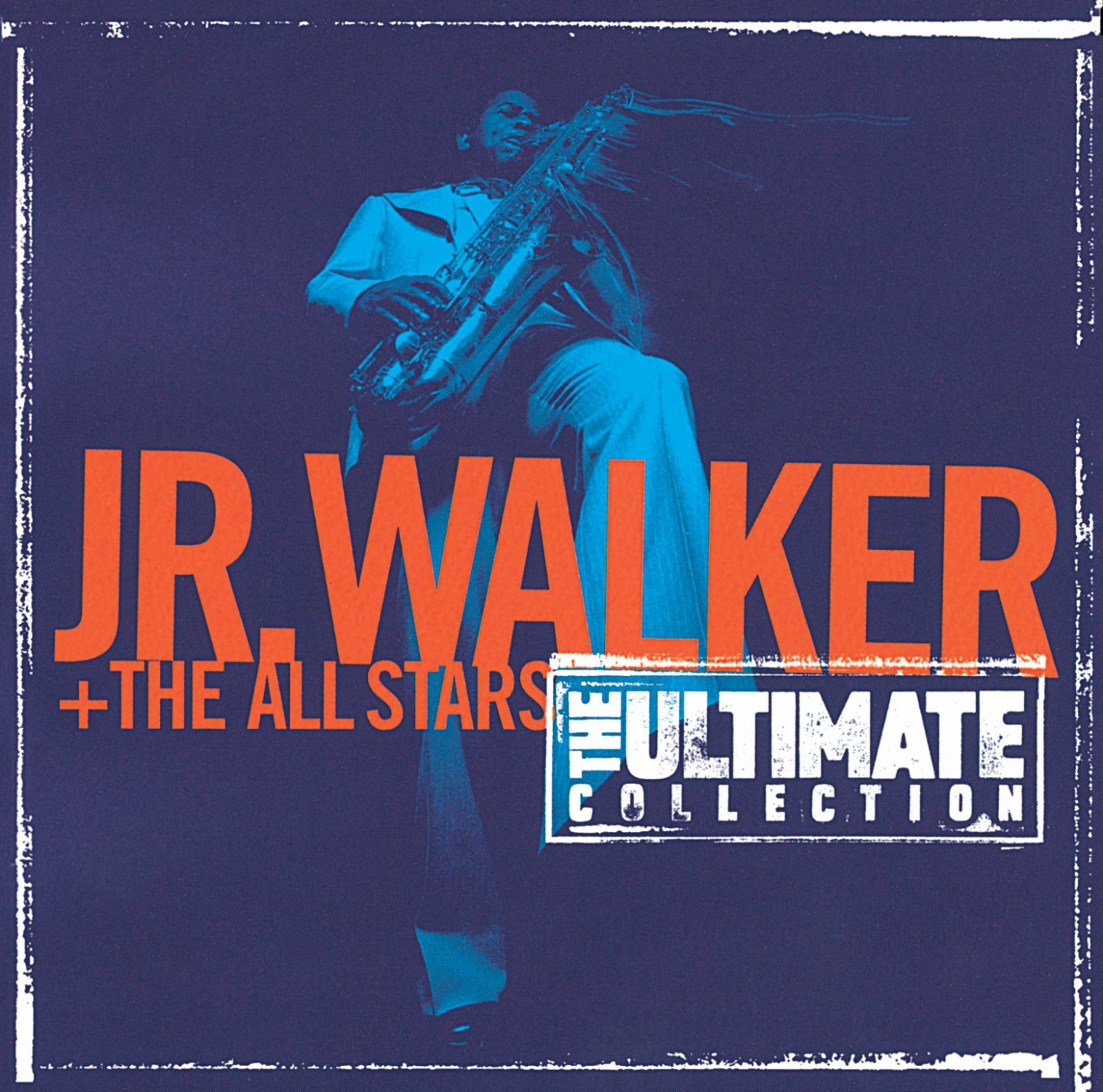 Ultimate Collection Junior Walker and The All Starts Jr. Walker & the