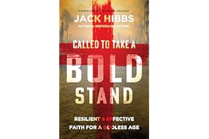 Called to Take a Bold Stand: Resilient and Effective Faith for a Godless Age