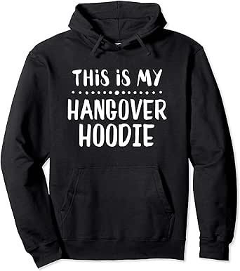 hangover hoodies
